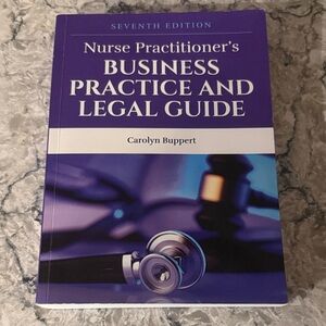 Nurse Practitioner's Business Practice and Legal Guide - Seventh Edition